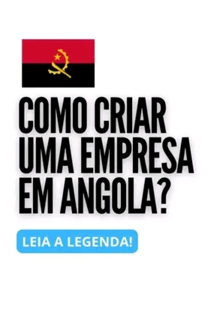 Como criar uma empresa em Angola